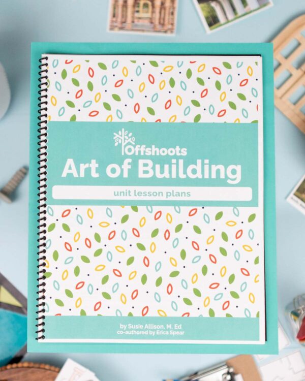 Art of Building Unit Study